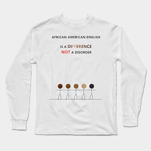 AFRICAN AMERICAN ENGLISH Long Sleeve T-Shirt